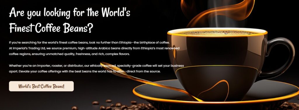 Imperial's Trading LTD promotional banner asking readers if they are looking for the World's Finest Coffee Beans?